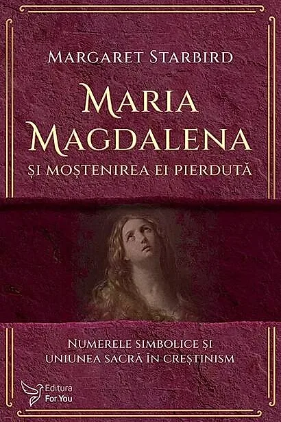 Maria Magdalena și moștenirea ei pierdută