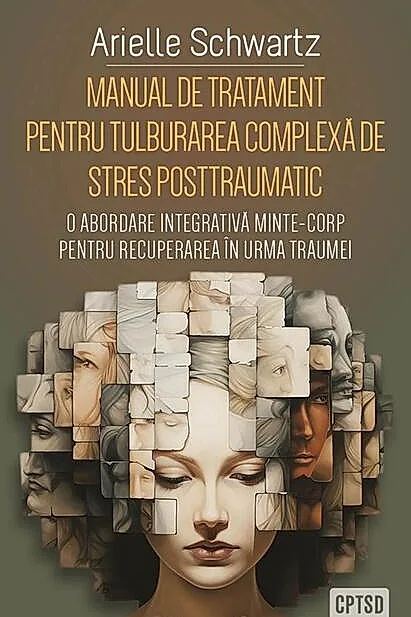 Manual de tratament pentru tulburarea complexă de stres posttraumatic (CPTSD)