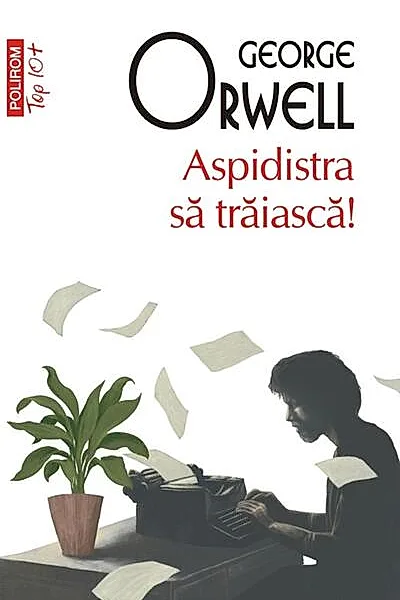 Aspidistra să trăiască!
