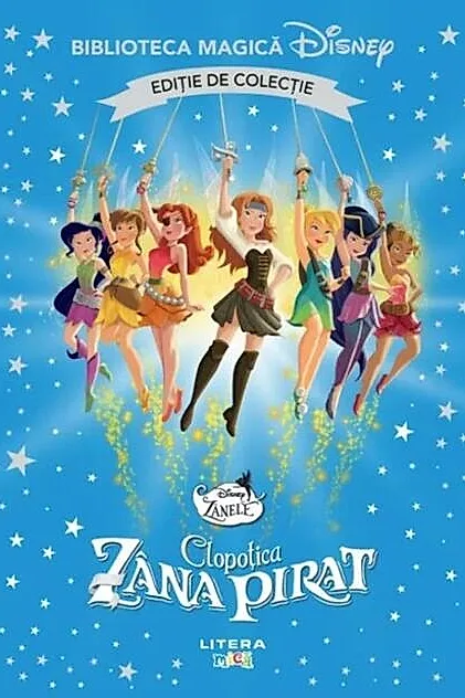 Disney Zânele. Clopoțica și zâna pirat (Vol. 33)