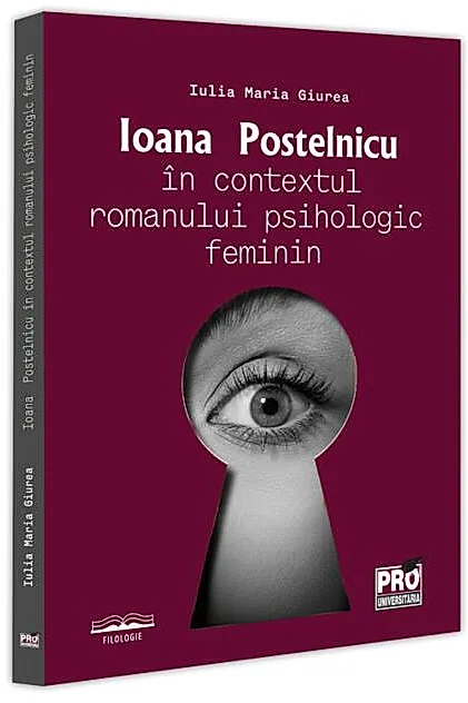 Ioana Postelnicu în contextul romanului psihologic feminin