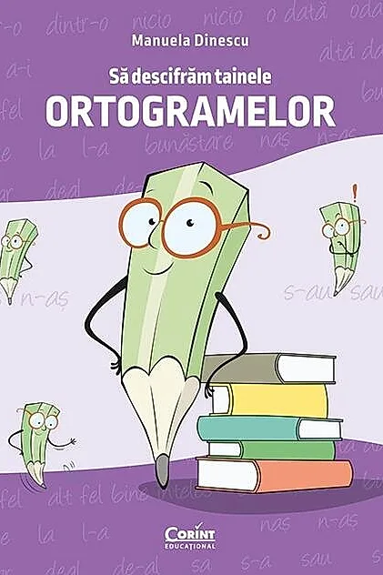Să descifrăm tainele ortogramelor