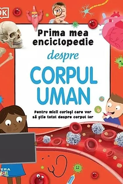 Prima mea enciclopedie despre corpul uman