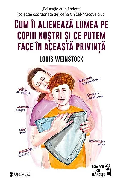 Cum îi alienează lumea pe copiii noștri și ce putem face în această privință
