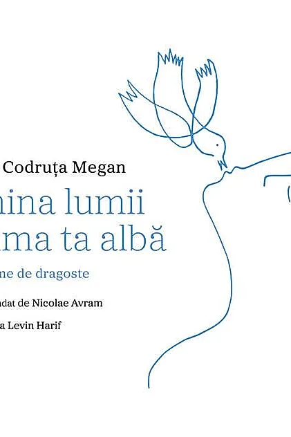 Lumina lumii e inima ta albă