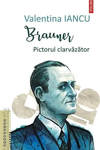Brauner. Pictorul clarvazator