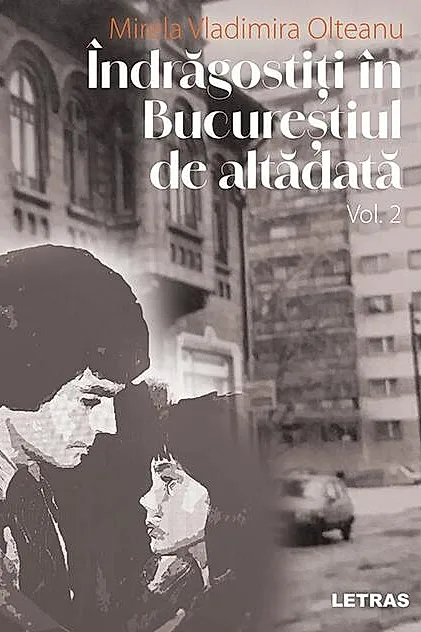 Îndrăgostiți în Bucureștiul de altădată (Vol 2)
