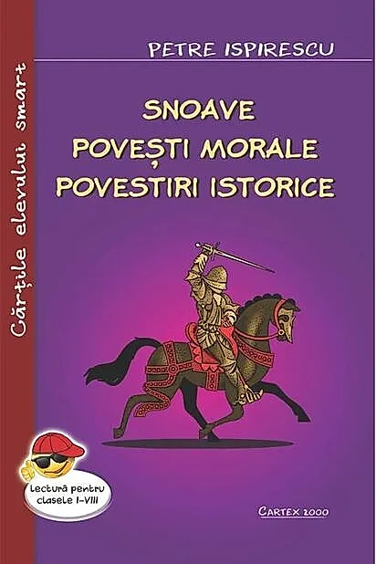 Snoave. Povești morale. Povestiri istorice