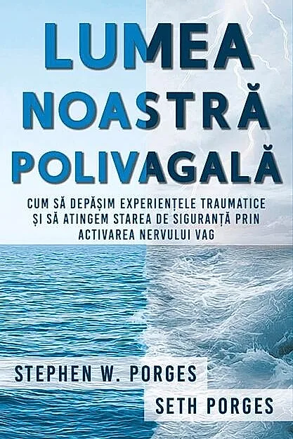 Lumea noastră polivagală