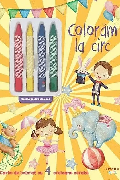 Colorăm la circ. Carte de colorat cu 4 creioane cerate