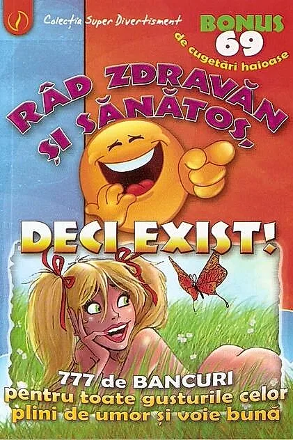 Râd zdravăn și sănătos, deci exist! 777 de bancuri