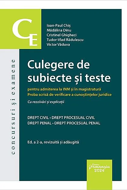 Culegere de subiecte și teste pentru admiterea la INM și în magistratură
