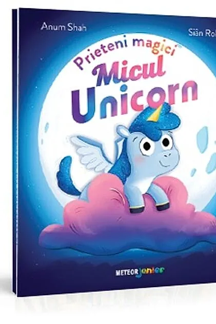 Prieteni magici. Micul unicorn