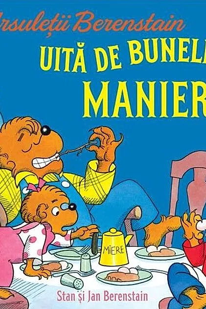 Ursuleții Berenstain uită de bunele maniere (Vol. 1)