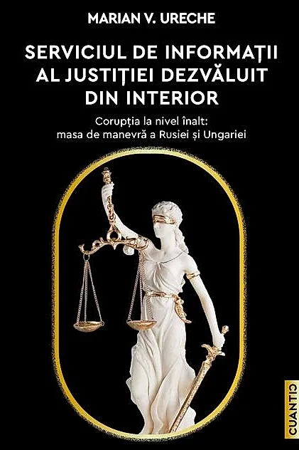 Serviciul de Informații al justiției dezvăluit din interior