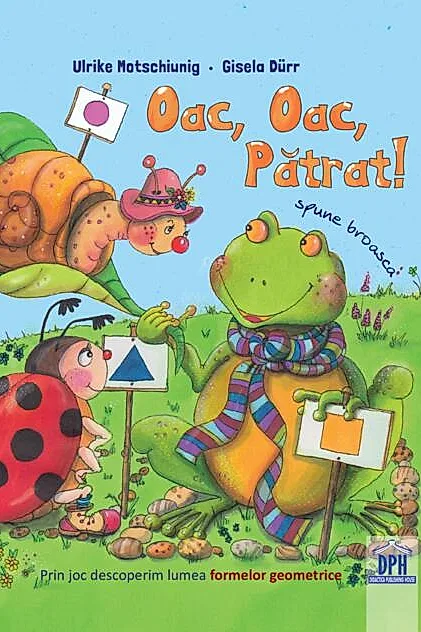 Oac oac, pătrat! Spune broasca!