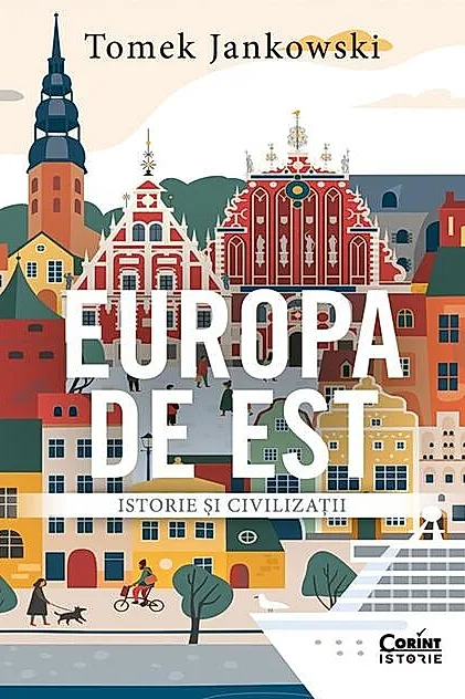 Europa de Est. Istorie si civilizatii