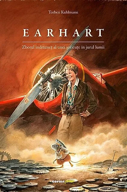 Earhart. Zborul indraznet al unei soricute in jurul lumii