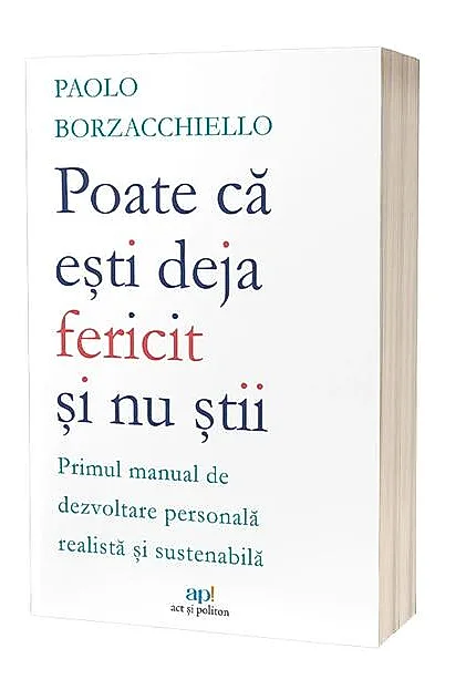 Poate că ești deja fericit și nu știi