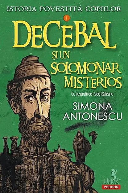 Istoria povestită copiilor. Decebal și un solomonar misterios (Vol. 1)