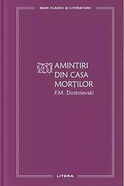 Amintiri din casa morților (Vol. 51)