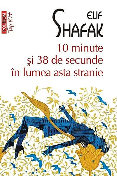 10 minute şi 38 de secunde în lumea asta stranie