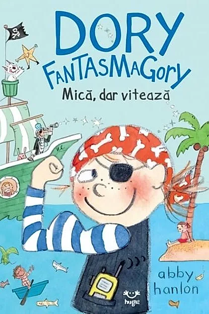 Dory Fantasmagory. Mică, dar vitează (Vol. 5)