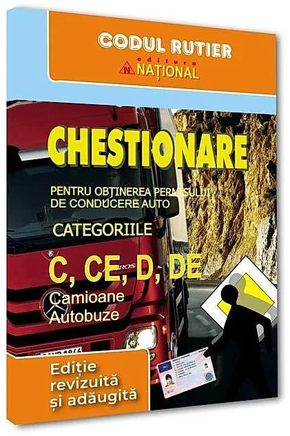 Chestionare pentru obţinerea permisului de conducere auto categoriile C, CE, D, DE