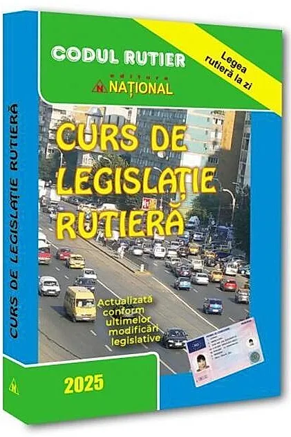Curs de legislaţie rutieră 2025