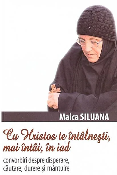 Cu Hristos te întâlnești, mai întâi, în iad