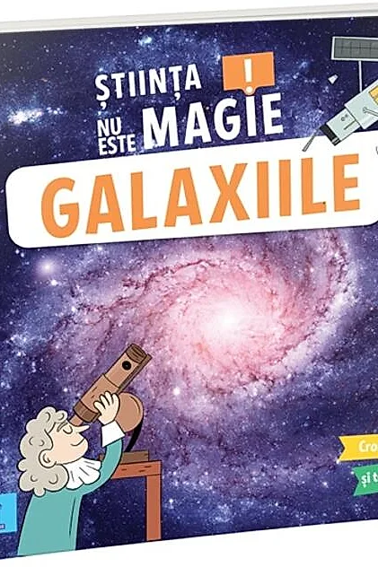 Știința nu este magie! Galaxiile