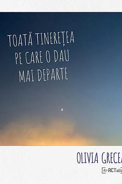 Toată tinerețea pe care o dau mai departe