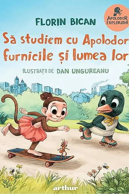 Să studiem cu Apolodor furnicile și lumea lor (Vol. 4)