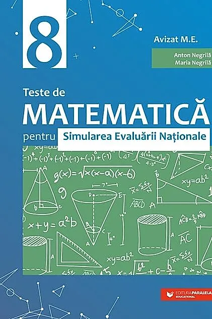 Teste de matematică pentru Simularea Evaluării Naţionale la clasa a VIII-a (60 de teste)