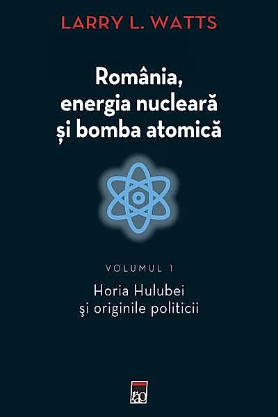 Horia Hulubei şi originile politicii (Vol. 1)