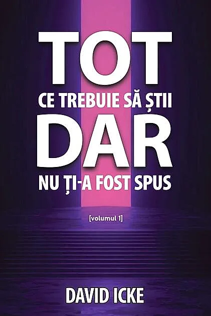 Tot ce trebuie să știi, dar nu ți-a fost spus (Vol. 1)