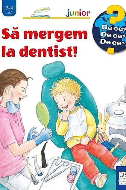 Să mergem la dentist!