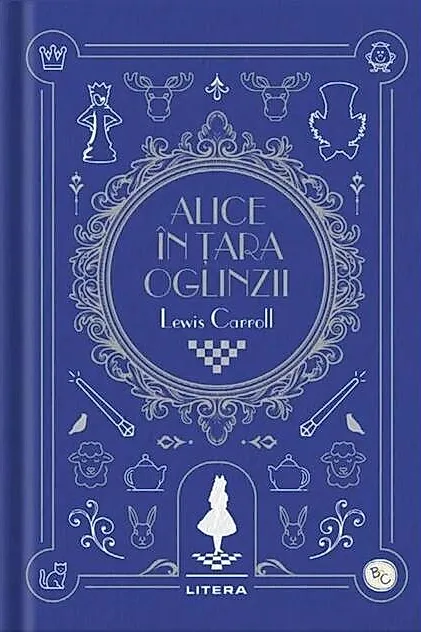 Alice în Țara Oglinzii. Biblioteca pentru copii