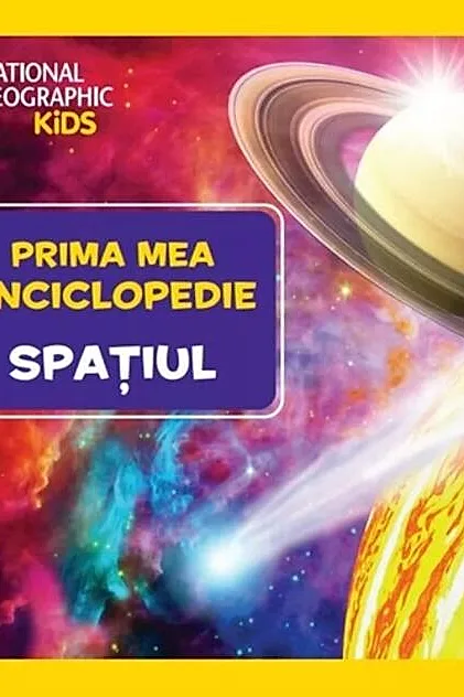 Spațiul. Prima mea enciclopedie. National Geographic