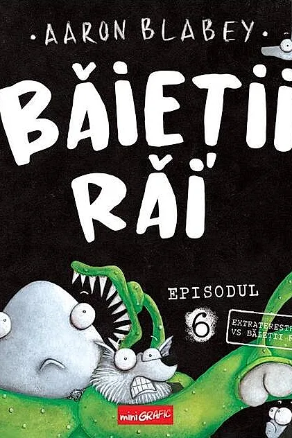 Extraterestrul vs Baieții Răi (Vol. 6)