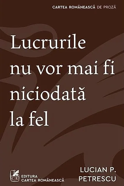 Lucrurile nu vor mai fi niciodată la fel
