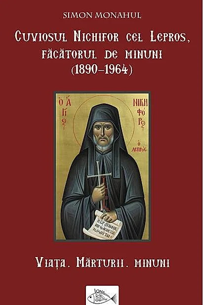 Cuviosul Nichifor cel Lepros, făcătorul de minuni (1890-1964)