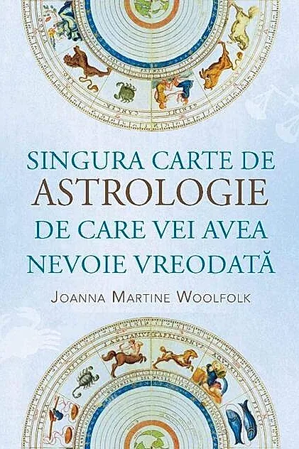 Singura carte de astrologie de care vei avea nevoie vreodată