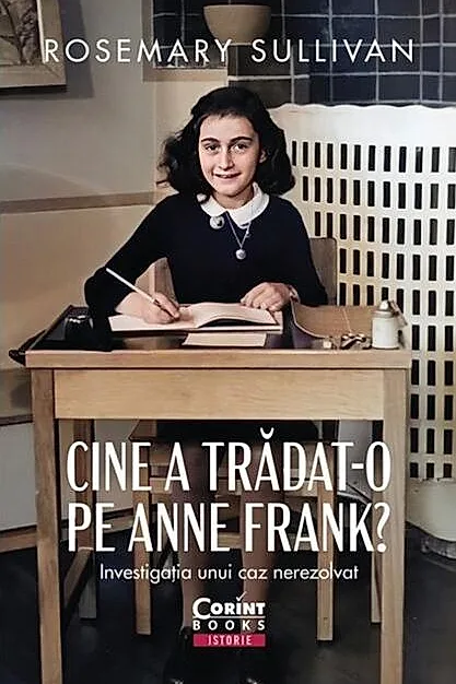 Cine a trădat-o pe Anne Frank?