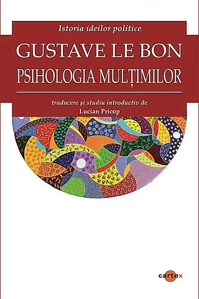 Psihologia mulțimilor. Istoria ideilor politice