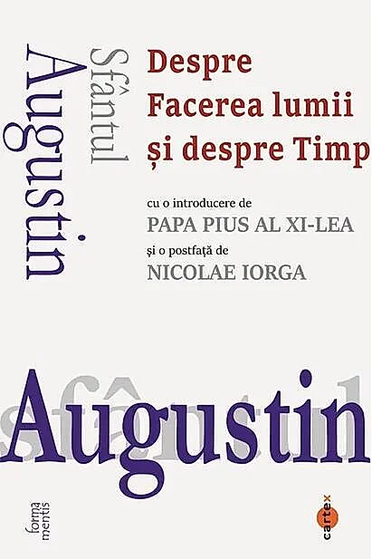 Sfântul Augustin. Despre Facerea lumii și despre Timp