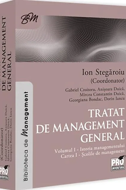 Tratat de management general. Volumul I – Istoria managementului. Cartea I – Școlile de management