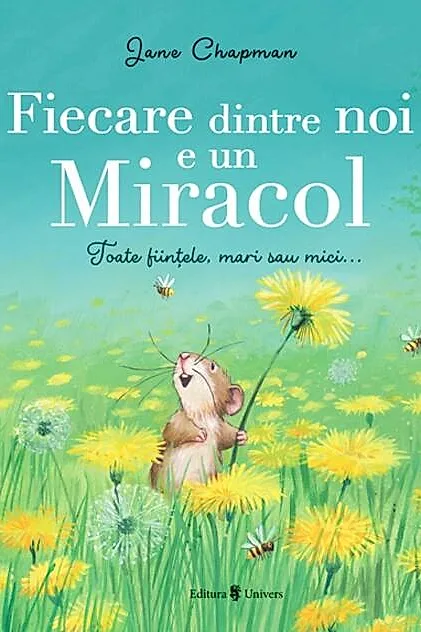 Fiecare dintre noi e un miracol