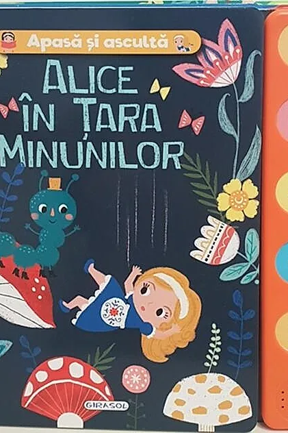 Apasă și ascultă povestea - Alice în Țara Minunilor