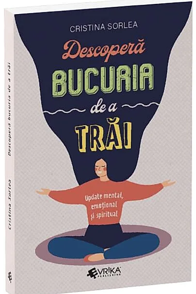 Descoperă bucuria de a trăi